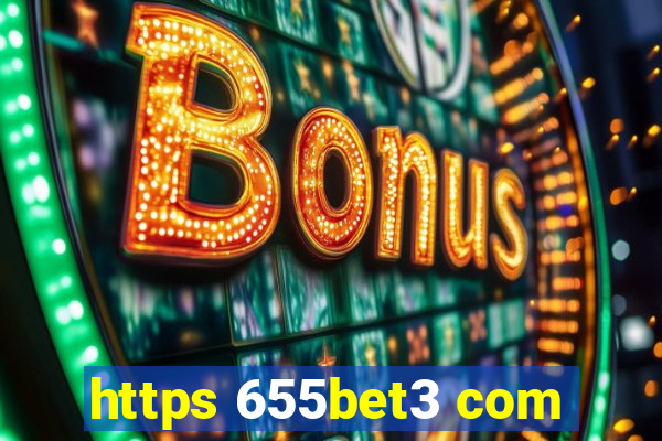 https 655bet3 com